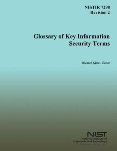 Cover for U S Nuclear Regulatory Commission · Glossary of Key Information Security Terms (Paperback Bog) (2014)