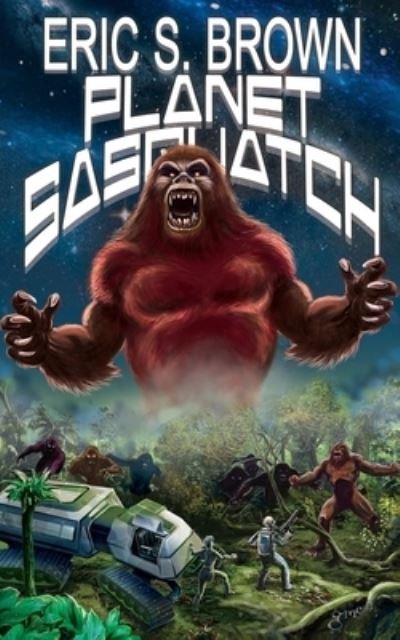 Cover for Eric S. Brown · Planet Sasquatch (Paperback Book) (2014)
