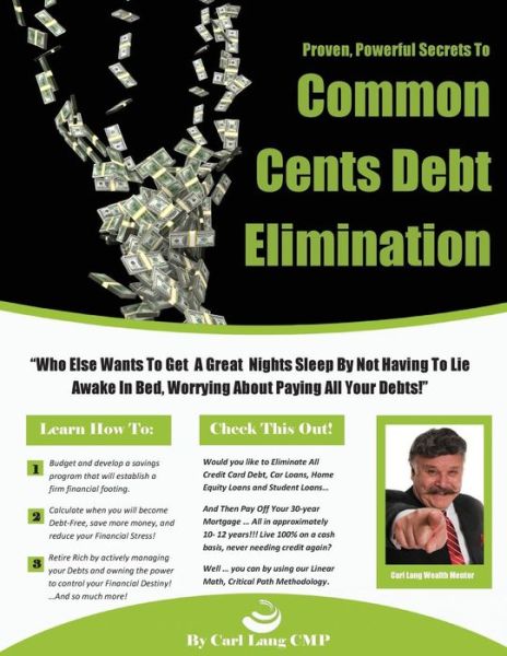 Cover for Carl Lang · Common Cents Debt Elimination: the Fastest Way to Become Debt Free - Guaranteed! (Paperback Book) (2015)