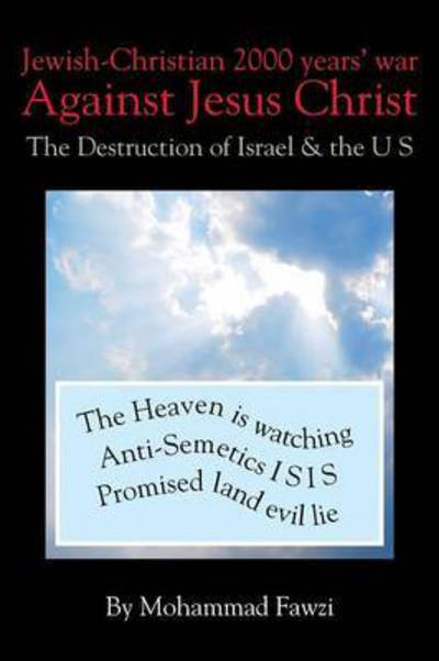 Cover for Mohammad Fawzi · Jewish-christian 2000 Years War Against Jesus Christ: the Destruction of Israel &amp; the U S (Paperback Book) (2014)