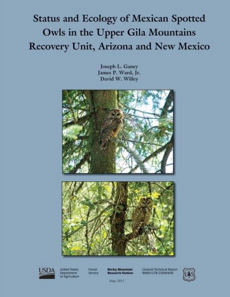 Cover for United States Department of Agriculture · Status and Ecology of Mexican Spotted Owls in the Upper Gila Mountains Recovery Unit, Arizora and New Mexico (Paperback Book) (2015)