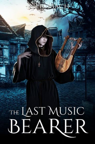 Cover for Neil Mach · The Last Music Bearer (Paperback Bog) (2015)