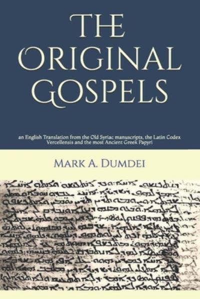 Cover for Mark a Dumdei · The Original Gospels (Paperback Book) (2015)