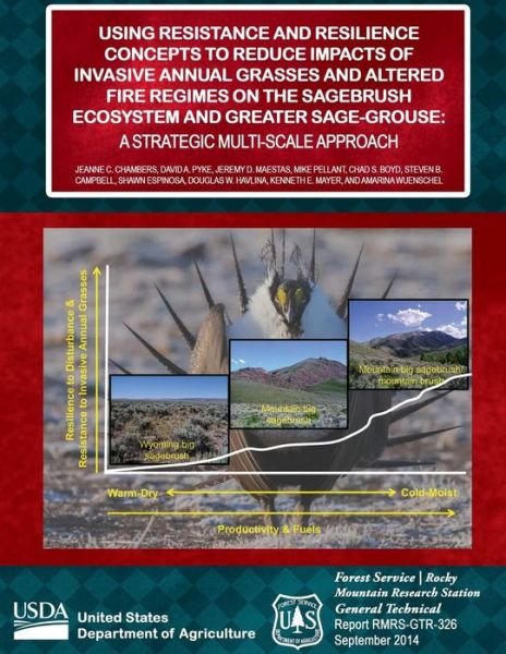 Cover for United States Department of Agriculture · Using Resistance and Resilance Concepts to Reduce Impacts of Invasive Annual Grasses and Altered Fire Regimes on the Sagebrush Ecosystem and Greater S (Paperback Book) (2015)