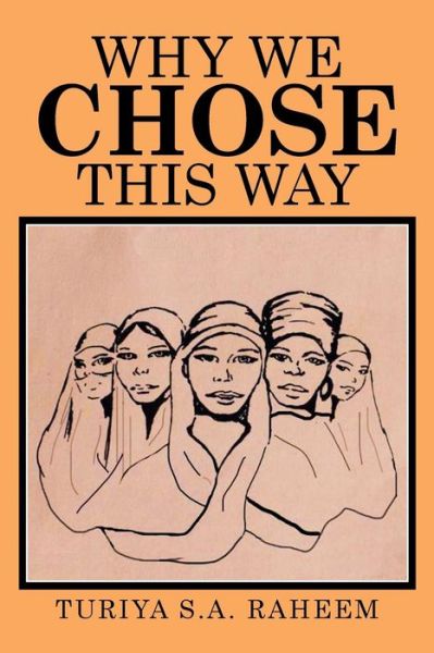 Cover for Turiya S a Raheem · Why We Chose This Way (Paperback Book) (2016)