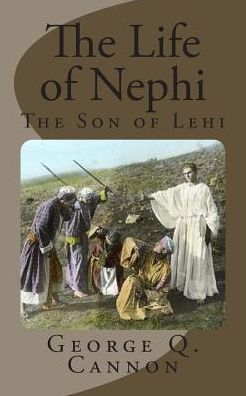 Cover for George Q Cannon · The Life of Nephi: the Son of Lehi (Paperback Book) (2015)