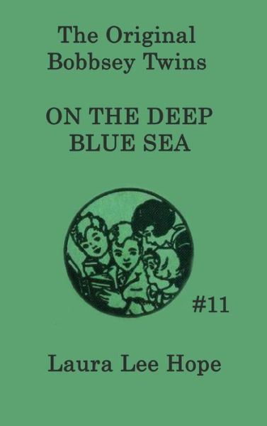 Cover for Laura Lee Hope · The Bobbsey Twins on the Deep Blue Sea (Hardcover Book) (2018)