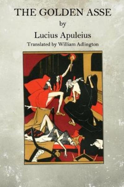 Cover for Lucius Apuleius · The Golden Asse (Pocketbok) (2015)
