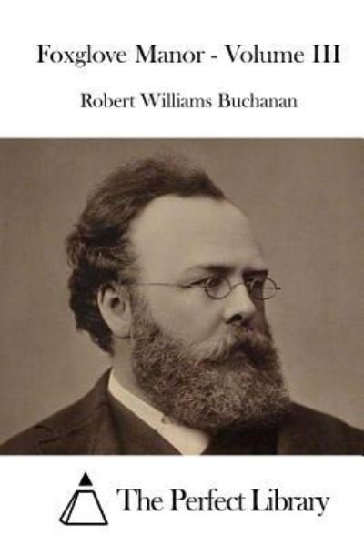 Cover for Robert Williams Buchanan · Foxglove Manor - Volume III (Paperback Bog) (2015)