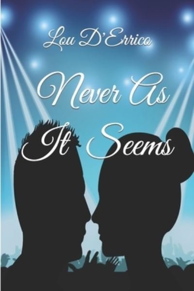 Never As It Seems - Gareth Darby - Books - Independently Published - 9781520395463 - January 16, 2017