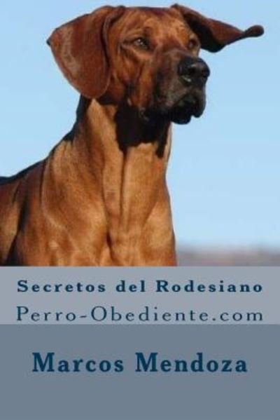 Cover for Marcos Mendoza · Secretos del Rodesiano (Paperback Book) (2016)