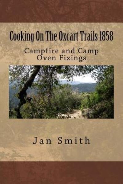 Cover for Jan Smith · Cooking On The Oxcart Trails (Paperback Bog) (2016)