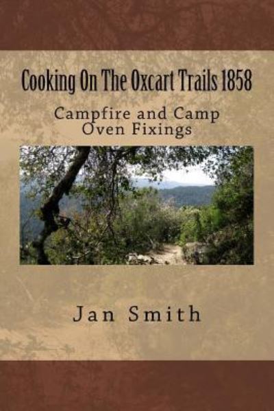 Cover for Jan Smith · Cooking On The Oxcart Trails (Taschenbuch) (2016)