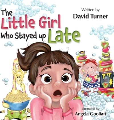 Cover for David Turner · The Little Girl Who Stayed up Late (Hardcover Book) (2020)