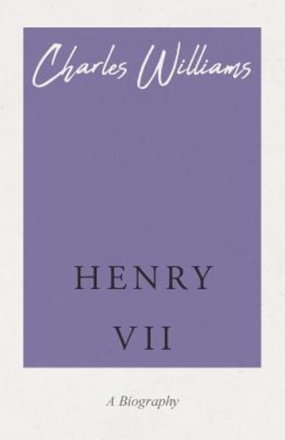 Cover for Charles Williams · Henry VII (Paperback Book) (2018)