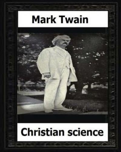 Cover for Mark Twain · Christian science (1907) by (Paperback Bog) (2016)