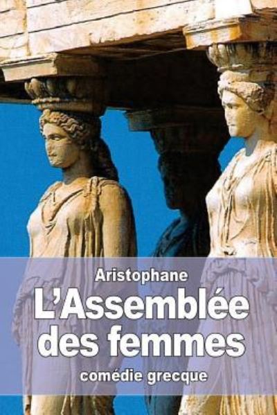 Cover for Aristophane · L'Assemblee des femmes (Paperback Book) (2016)