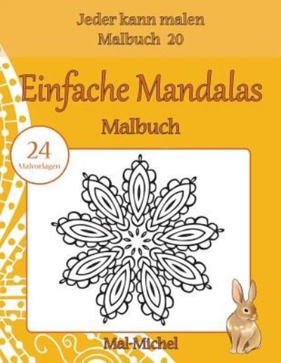Cover for Mal-Michel · Einfache Mandalas Malbuch (Paperback Bog) (2016)