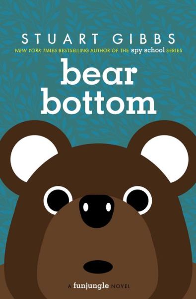 Cover for Stuart Gibbs · Bear Bottom (Gebundenes Buch) (2021)