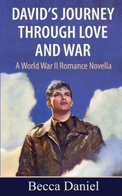 Cover for Becca Daniel · David's Journey Through Love and War (Pocketbok) (2016)