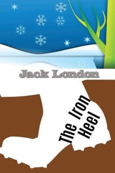 Jack London · The Iron Heel (Paperback Book) (2016)