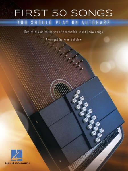 Cover for Hal Leonard Corp · First 50 Songs You Should Play on Autoharp (Paperback Book) (2020)