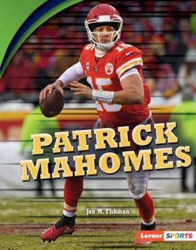 Cover for Jon M. Fishman · Patrick Mahomes (Book) (2019)