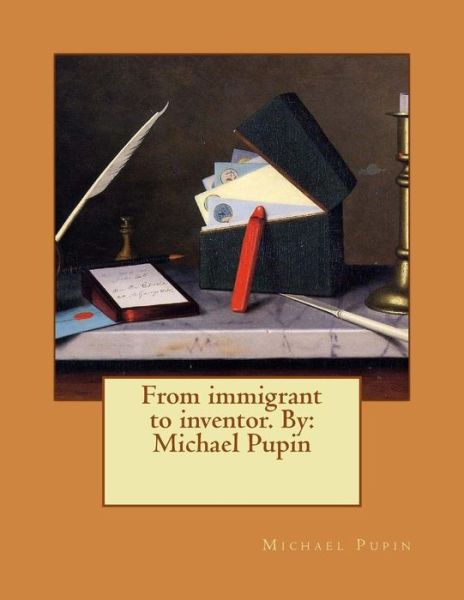 Cover for Michael Pupin · From Immigrant to Inventor. by (Paperback Book) (2017)