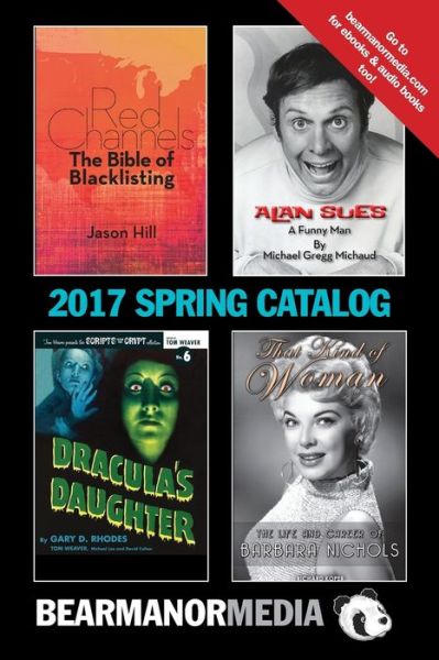 BearManor Media 2017 SPRING Catalog - Bearmanor Media - Books - Createspace Independent Publishing Platf - 9781543165463 - February 17, 2017