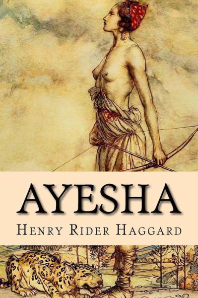 Cover for H. Rider Haggard · Ayesha (Paperback Book) (2017)