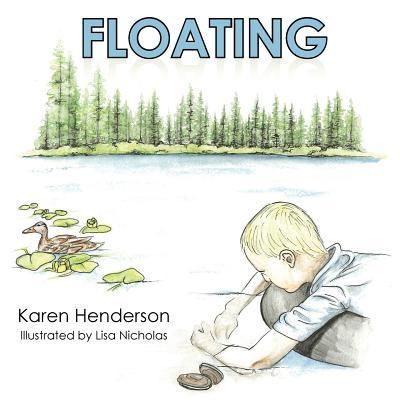 Floating - Karen Henderson - Książki - Authorhouse - 9781546205463 - 24 sierpnia 2017