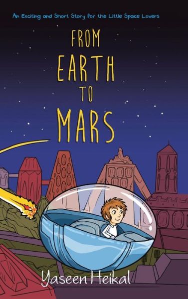 Cover for Yaseen Heikal · From Earth to Mars (Hardcover Book) (2018)