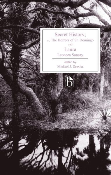 Cover for Leonora Sansay · Secret History; or, The Horrors of St. Domingo and Laura (Paperback Book) (2007)