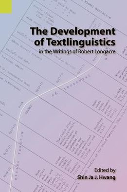 Cover for Shin Ja J Hwang · The Development of Textlinguistics in the Writings of Robert Longacre (Paperback Book) (2010)