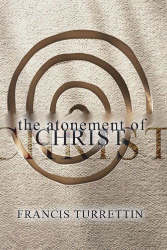 Cover for Francis Turretin · The Atonement of Christ (Paperback Book) (1999)