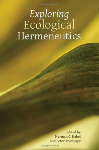 Cover for Peter Trudinger · Exploring Ecological Hermeneutics (Symposium) (Paperback Book) [First edition] (2008)