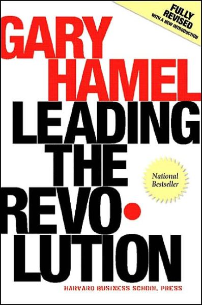 Cover for Gary Hamel · Leading the Revolution: How to Thrive in Turbulent Times by Making Innovation a Way of Life (Inbunden Bok) [Revised edition] (2003)