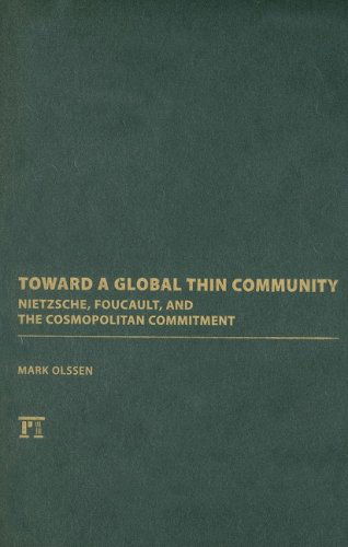 Cover for Mark Olssen · Toward a Global Thin Community: Nietzsche, Foucault, and the Cosmopolitan Commitment (Inbunden Bok) (2008)