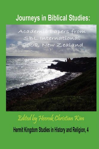 Cover for Society of Biblical Literature · Journeys in Biblical Studies: Academic Papers from Sbl International 2008, New Zealand (Hardcover) (Hermit Kingdom Studies in History and Religion) (Gebundenes Buch) (2008)