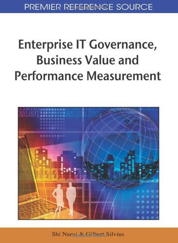 Cover for Nan Si Shi · Enterprise IT Governance, Business Value and Performance Measurement (Gebundenes Buch) (2010)
