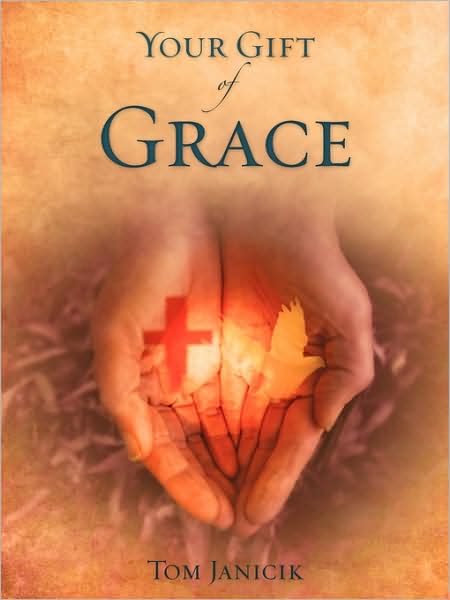 Cover for Tom Janicik · Your Gift of Grace (Paperback Book) (2008)