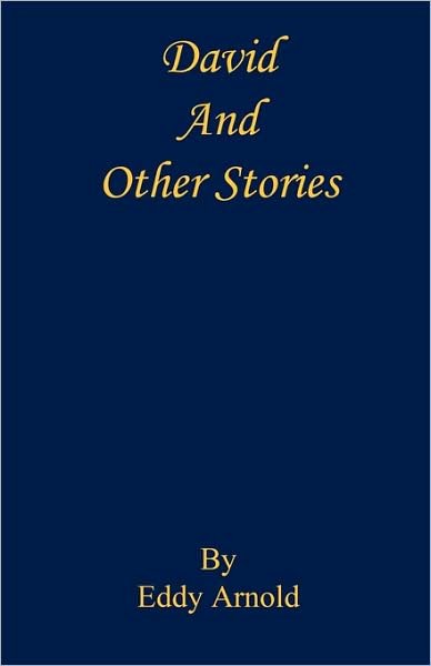 David and Other Stories - Eddy Arnold - Bøger - E-BookTime, LLC - 9781608620463 - 1. juni 2009