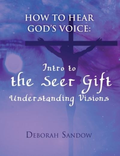 Cover for Deborah Sandow · How to Hear God's Voice (Book) (2022)