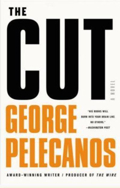 Cover for George Pelecanos · The Cut (N/A) (2011)