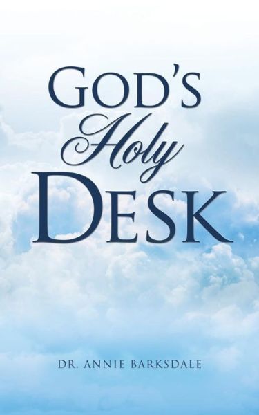 Cover for Dr Annie Barksdale · God's Holy Desk (Paperback Book) (2016)