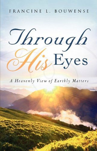 Cover for Francine L. Bouwense · Through His Eyes (Paperback Book) (2009)