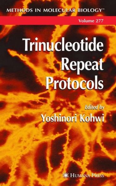 Cover for Yoshinori Kohwi · Trinucleotide Repeat Protocols - Methods in Molecular Biology (Paperback Book) [Softcover reprint of hardcover 1st ed. 2004 edition] (2010)