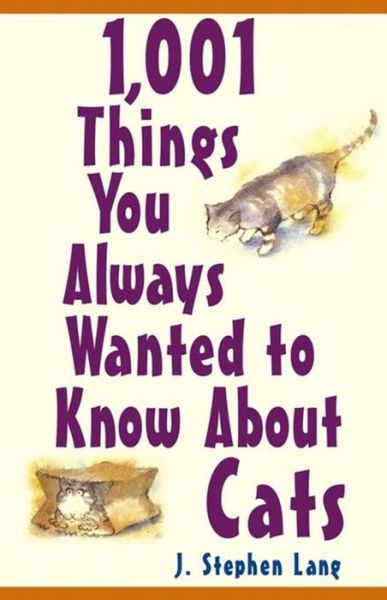 Cover for J.  Stephen Lang · 1,001 Things You Always Wanted to Know About Cats (Hardcover Book) (2004)