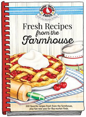 Cover for Gooseberry Patch · Fresh Farmhouse Recipes - Everyday Cookbook Collection (Hardcover Book) (2022)