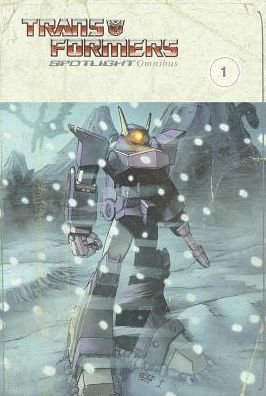 Cover for Simon Furman · Transformers: Spotlight Omnibus Volume 1 - Transformers (Paperback Bog) (2015)